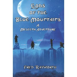 Gods of the Blue Mountains: Meleena's Adventures