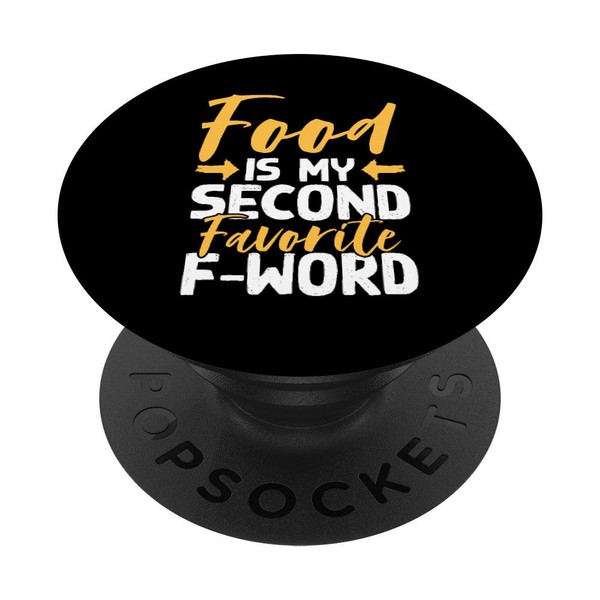 Food Lover Food Is My Second Favorite F Word PopSockets