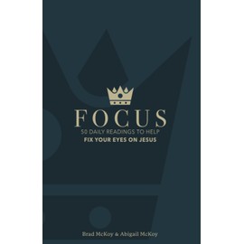 Focus: 50 Daily Readings To Help Fix Your Eyes On Jesus