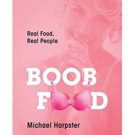 Boob Food: Real Food, Real People