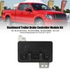 Dashboard Trailer Brake Controller Module Kit BL3Z19H332AA Replacement for Ford