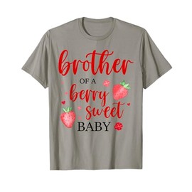 Brother Of A Berry Sweet One Strawberry Baby First Birthday T-Shirt