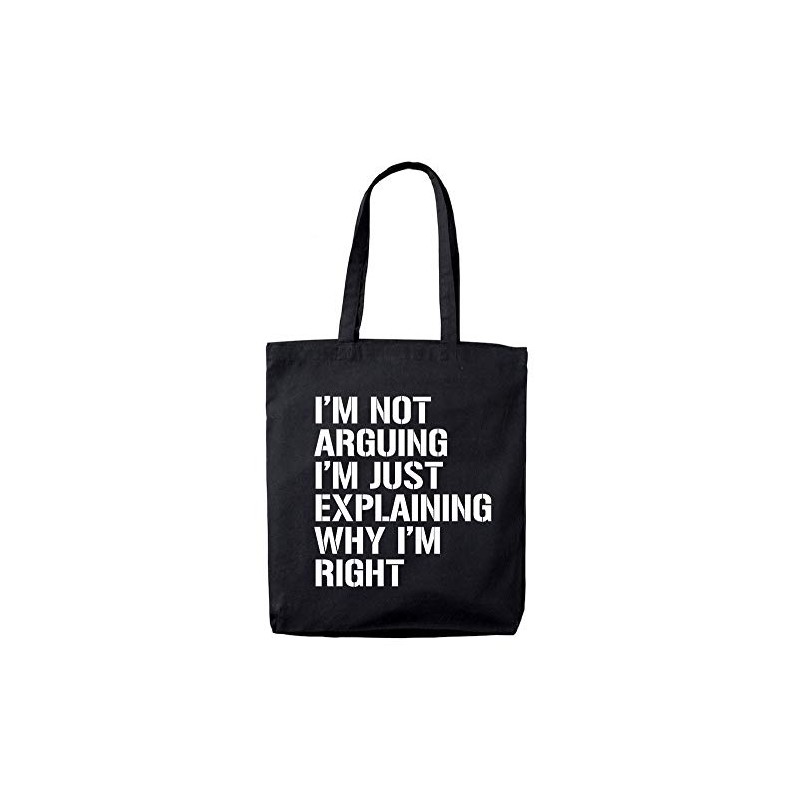 Lolmugs I'm Not Arguing 100% Cotton Black 38x42cm Funny Tote
