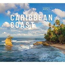 Caribbean Coast (Zona Tropical Publications / Costa Rica Regional Guides)