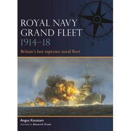 Royal Navy Grand Fleet 1914–18: Britain’s last supreme naval fleet: 10