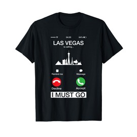 Las Vegas Is Calling And I Must Go Funny Phone Screen TShirt T-Shirt