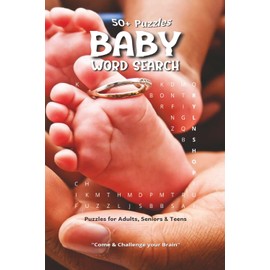 Baby Word Search Puzzle Book: Exciting Word Hunts About Baby, Infant, Newborn, Neonate & Beyond! | 6x9 Pocket-Perfect Size | 110 Pages of Fun | 50+ ... Gift for Holidays, Travel & Chill Days!