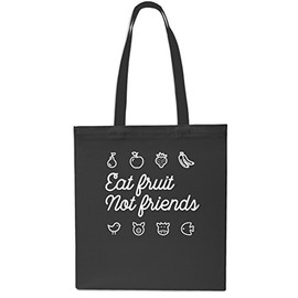Eat Fruit Not Friends Tote Shopping Gym Beach Bag 42cm x38cm, 10 litrest-Small-Black