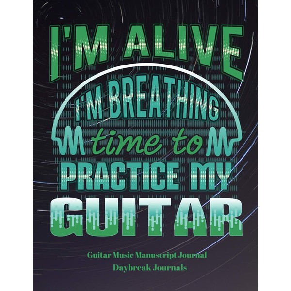 Guitar Music Manuscript Journal: Blank Music Notation Paper With Guitar