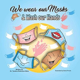 We Wear our Masks & Wash our Hands