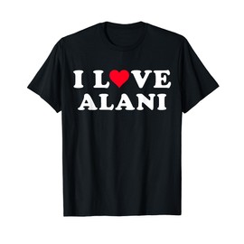 Ich liebe Alani passende Freundin & Freund Alani Name T-Shirt