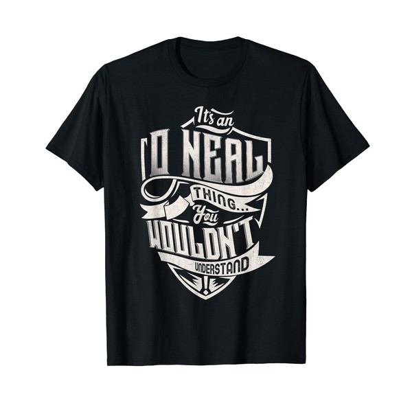 It's An O’NEAL Thing You Wouldn't Understand Family Name T-Shirt