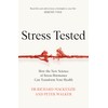 Stress Tested: How the New Science of Stress Hormones Can