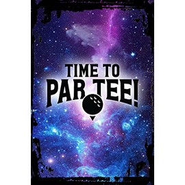 Galaxy Inspirational Wall Sign Time to par tee! funny golfing sports party golf ball game green Metal Wall Sign Decor Funny Gift