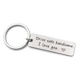 Drive Safe Keychain Handsome I Love You Trucker Husband Gifts dad Father Valentines Day Stainless Steel Keychain (Handsome)