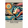 The Wind Whispers Your Name: Bilingual Swedish-English Short Stories for