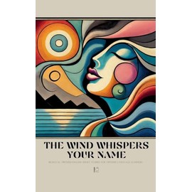 The Wind Whispers Your Name: Bilingual Swedish-English Short Stories for Swedish Language Learners