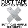 CafePress Duct Tape Fix Stupid Muffle The Sound Reusable Gro