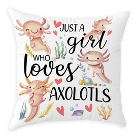 Axolotl Lover Gifts for Women, Just A Girl Who Loves Axolotls Pillow Cover, Friendship Birthday Gift for Sister Bestie Coworker, Dragons Pillowcase for Living Room Bedroom Sofa Couch