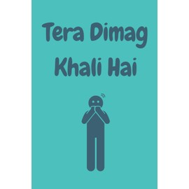 Notebook - Tera Dimag Khali Hai - A Funny Indian Asian Hindi Gujrati Urdu Punjabi novelty dot grid notebook/bullet journal. Travel Friendly. 200 pages. 90gsm paper. A5 Notebook