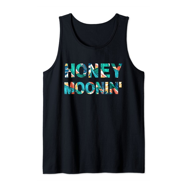 Honey Moonin Matching Couple Just Married Tropical Honeymoon Tank Top