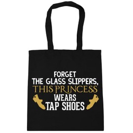 Hippowarehouse Forget the glass slippers, this princess wears tap shoes Tote Shopping Gym Beach Bag 42cm x38cm, 10 litres