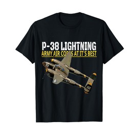 The P-38 Lightning. Army Air Corps aviation at its best. T-Shirt