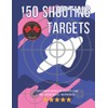 150 Shooting Targets: Paper Targets For Rifles, BB Guns, Pistols