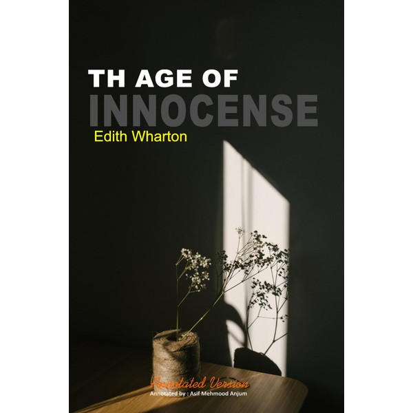 The Age of Innocence: Edith Wharton (Annotated)