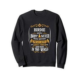 Birdie Best Babysitter Hug Present Cookie Baker Grandma Sweatshirt