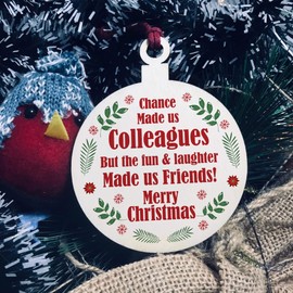 Chance Made Us Colleagues Wood Hanging Bauble Tree Decoration