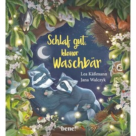 Schlaf gut, kleiner Waschbär – ein Bilderbuch für Kinder ab 2 Jahren: Eine Gute-Nacht-Geschichte zum Vorlesen