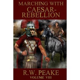 Marching With Caesar: Rebellion: 8