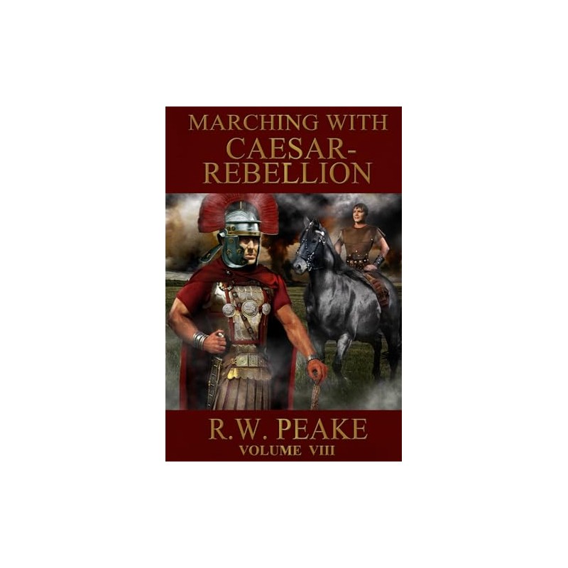 Marching With Caesar: Rebellion: 8