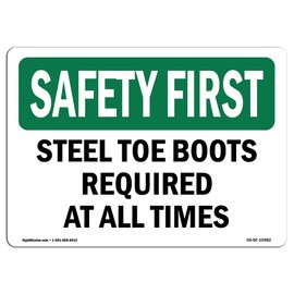 OSHA Safety First Sign - Steel Toe Boots Required at All Times | Aluminum Sign | Protect Your Business, Work Site, Warehouse & Shop Area | Made in The USA