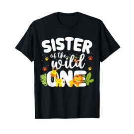 Sister of the Wild One Zoo Birthday Safari Jungle Animal T-Shirt