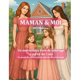 MAMAN & MOI: Un merveilleux livre à colorier