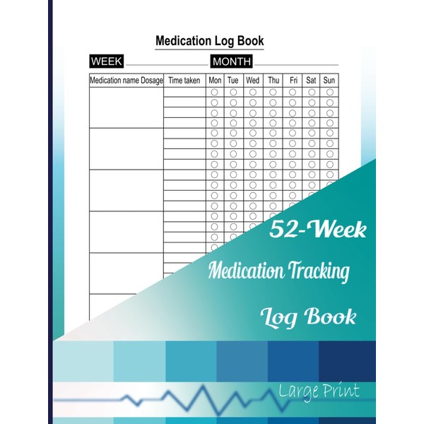 52-Week Medication Tracking Log Book Large Print: Weekly Prescription Journal