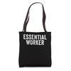 Essential Worker, I’m An Essential Worker Essential Employee Tote Bag