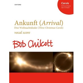 Ankunft (Arrival): Drei Weihnachtslieder (Three Christmas Carols)