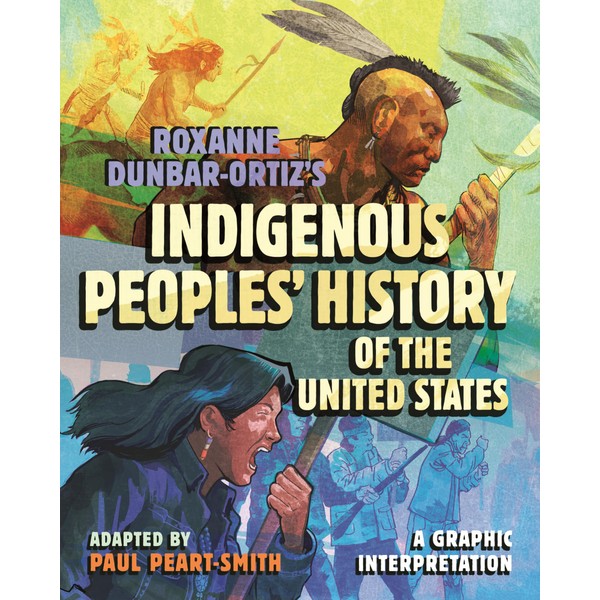 Roxanne Dunbar-Ortiz's Indigenous Peoples' History of the United States: A