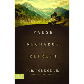 Pause, Recharge, Refresh: Devotions to Energize a Pastor's Day-to-Day Ministry