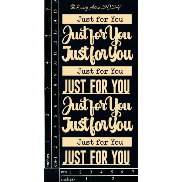 Dusty Attic Chipboard 3x6 - Card Sentiments - Just For