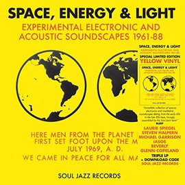 Space, Energy & Light: Experimental Electronic And Acoustic Soundscapes 1961-88 (YELLOW VINYL)