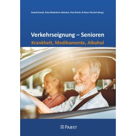 Verkehrseignung – Senioren Krankheit, Medikamente, Alkohol