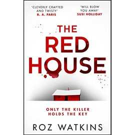 The Red House: Discover the new gripping and twisty psychological thriller for 2024