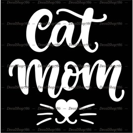 Cat Mom - Cat Lover - Cars/SUV/Truck Vinyl Die-Cut Peel N' Stick Decal