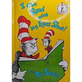Beginner Books(R) Ser.: I Can Read with My Eyes Shut by Seuss (1978, Hardcover)