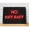 No Riff Raff Bar Sign - Neon style A4 Metal