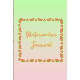 Watermelon Journal: watermelon